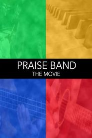 Praise Band: The Movie