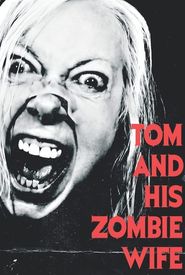 Tom and His Zombie Wife