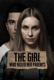 The Girl Who Killed Her Parents
