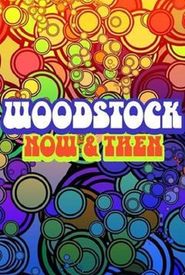 Woodstock: Now & Then