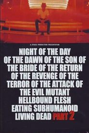 Night of the Day of the Dawn of the Son of the Bride of the Return of the Terror