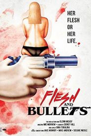 Flesh and Bullets