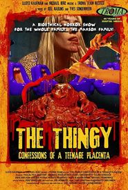 The Thingy: Confessions of a Teenage Placenta