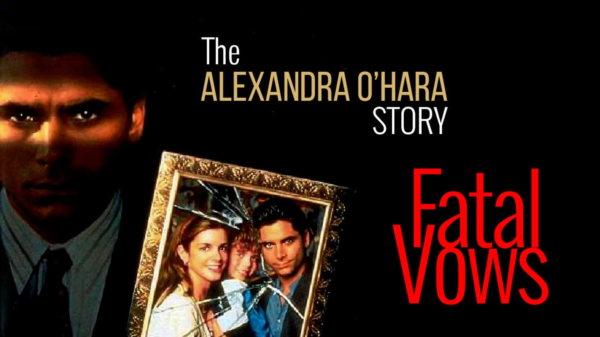 Fatal Vows: The Alexandra O'Hara Story background