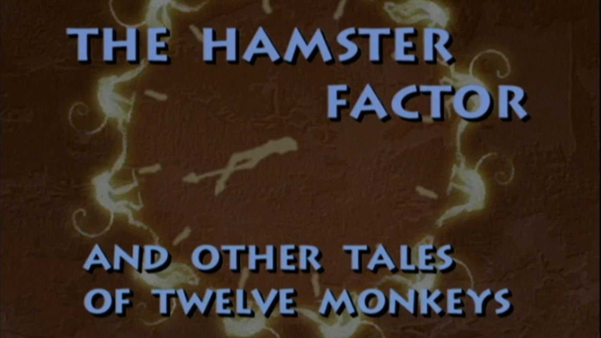 The Hamster Factor and Other Tales of Twelve Monkeys background
