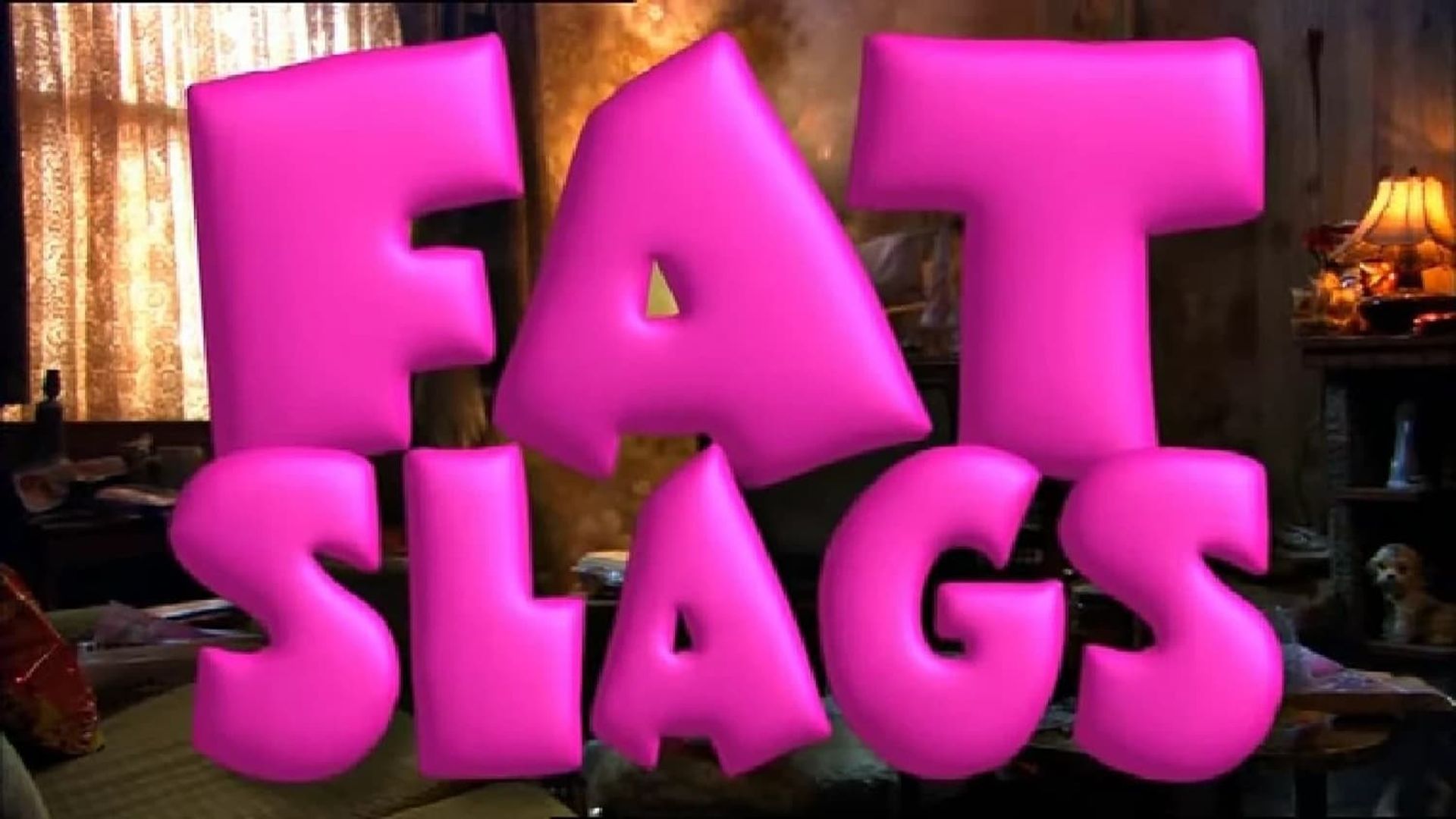 Fat Slags background