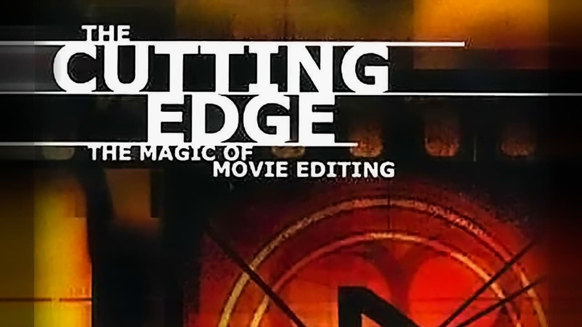 The Cutting Edge: The Magic of Movie Editing background