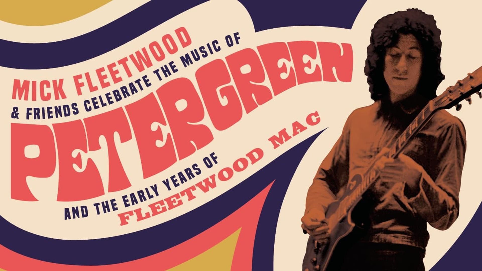 Mick Fleetwood & Friends Celebrate the Music of Peter Green background