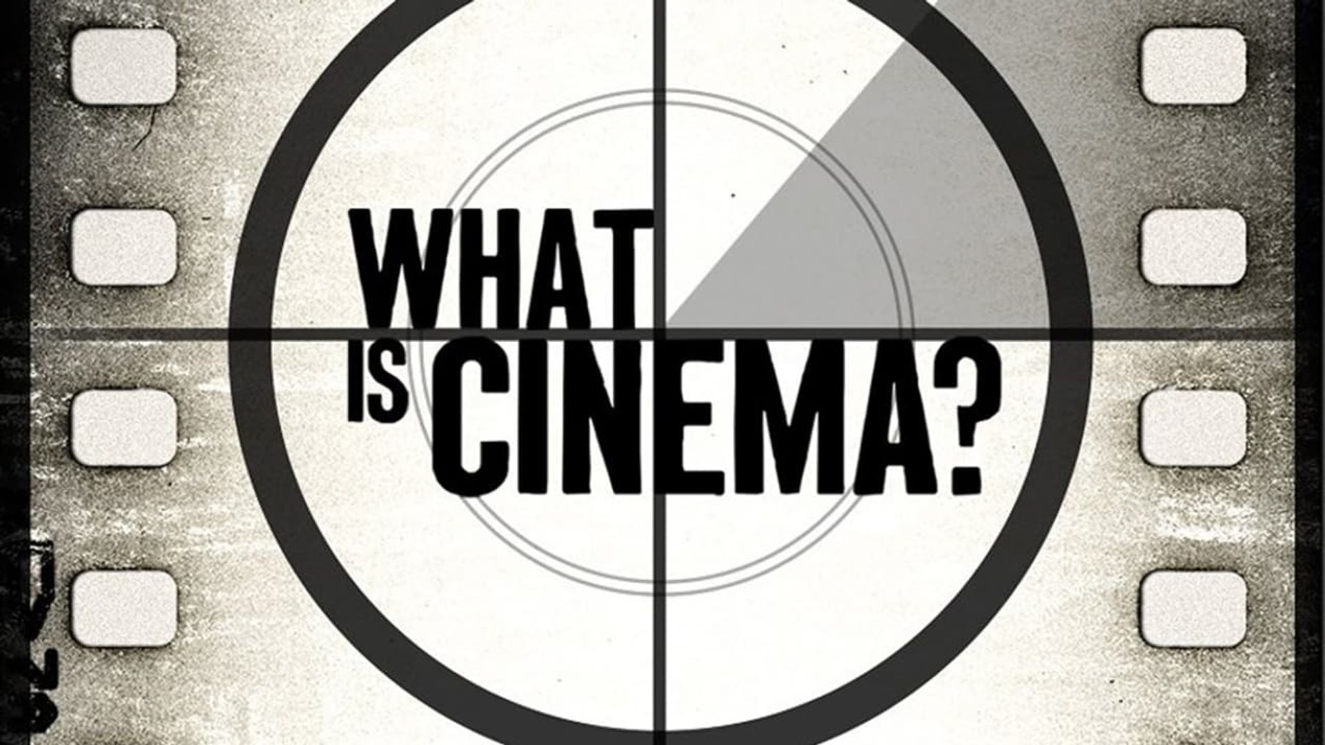 What Is Cinema? background
