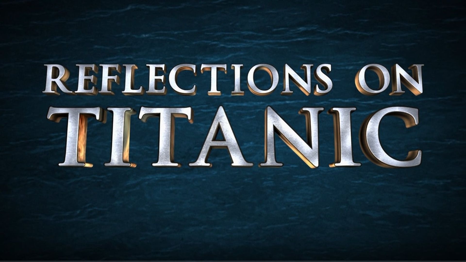Reflections on Titanic background