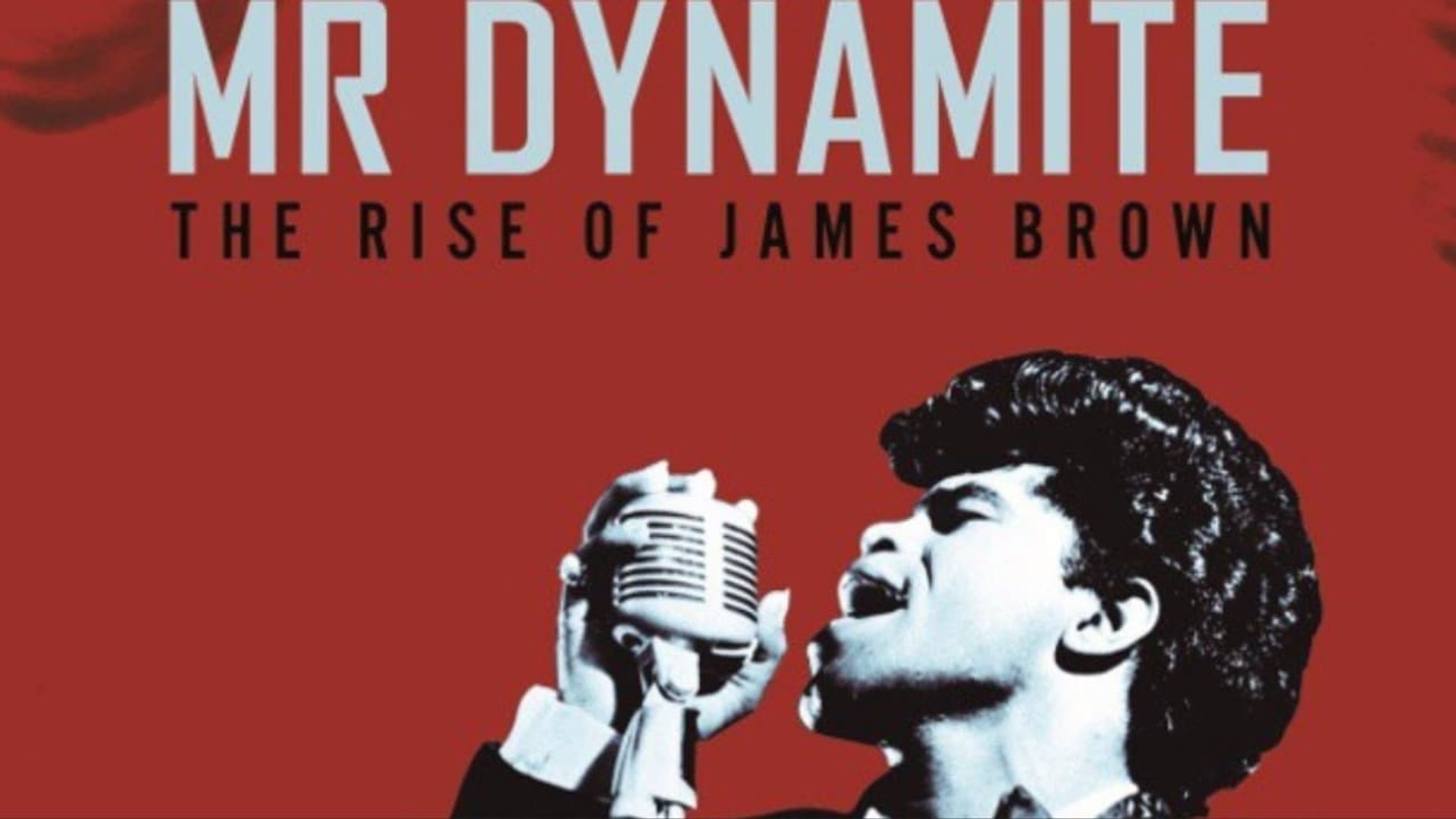 Mr. Dynamite: The Rise of James Brown background