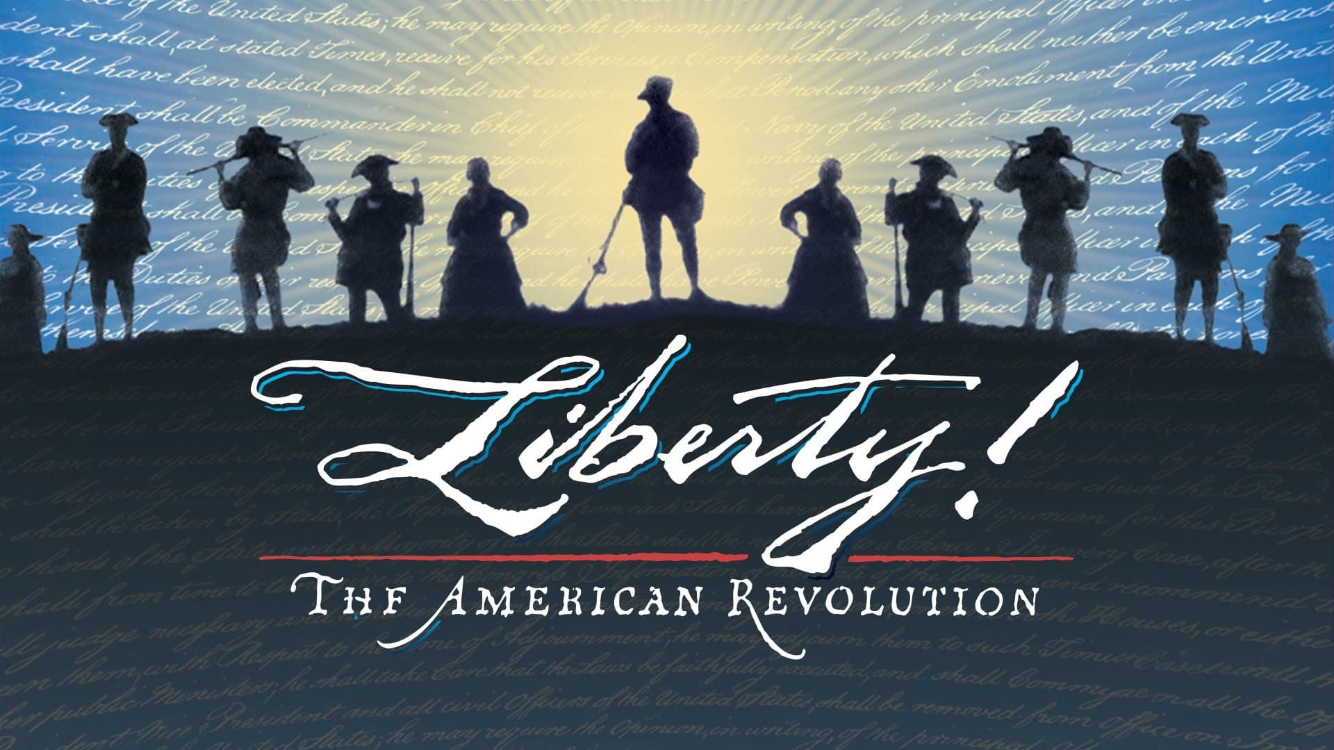 Liberty! The American Revolution background