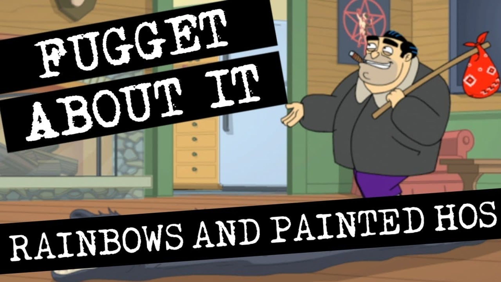 Fugget About It background
