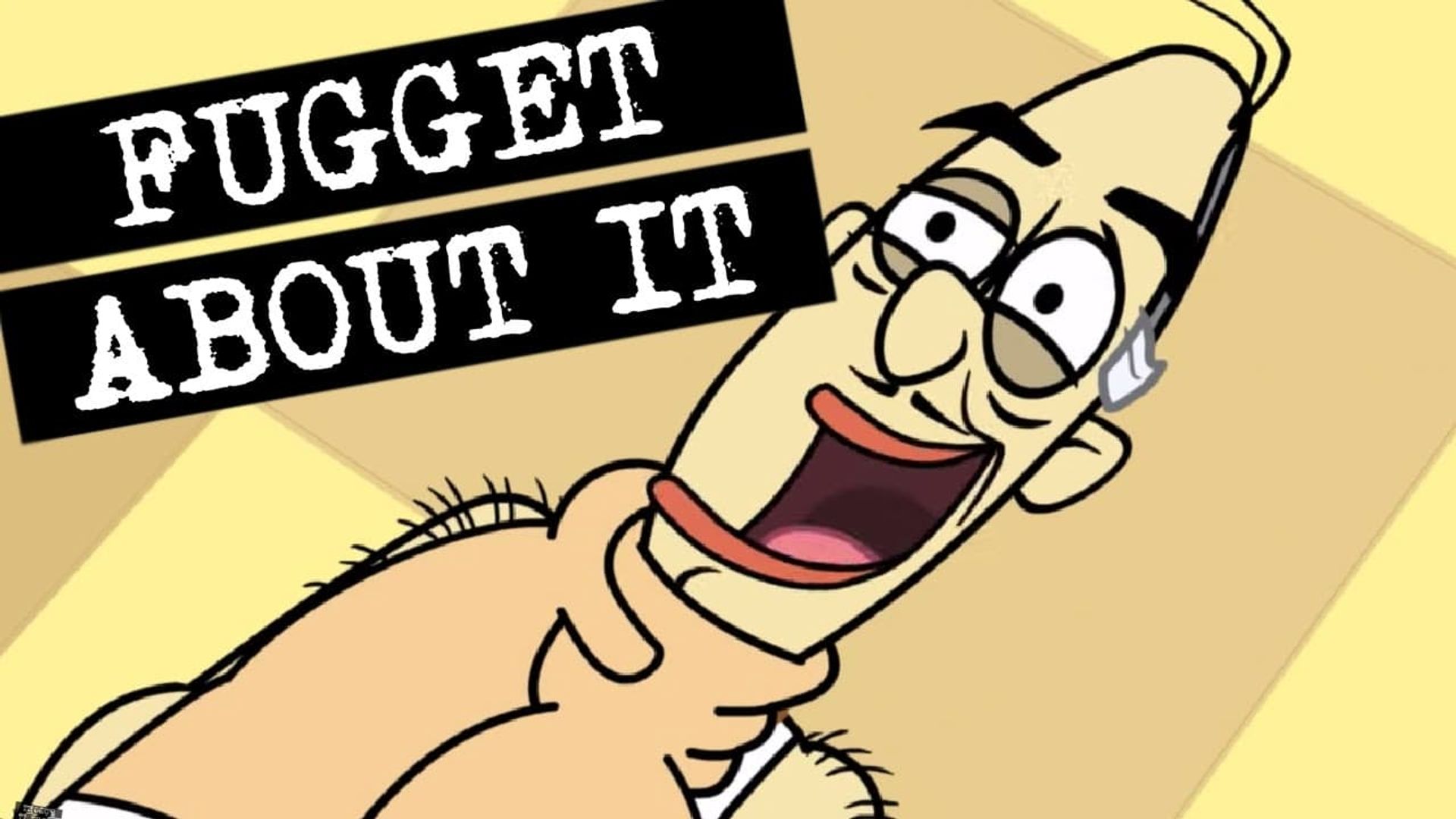 Fugget About It background