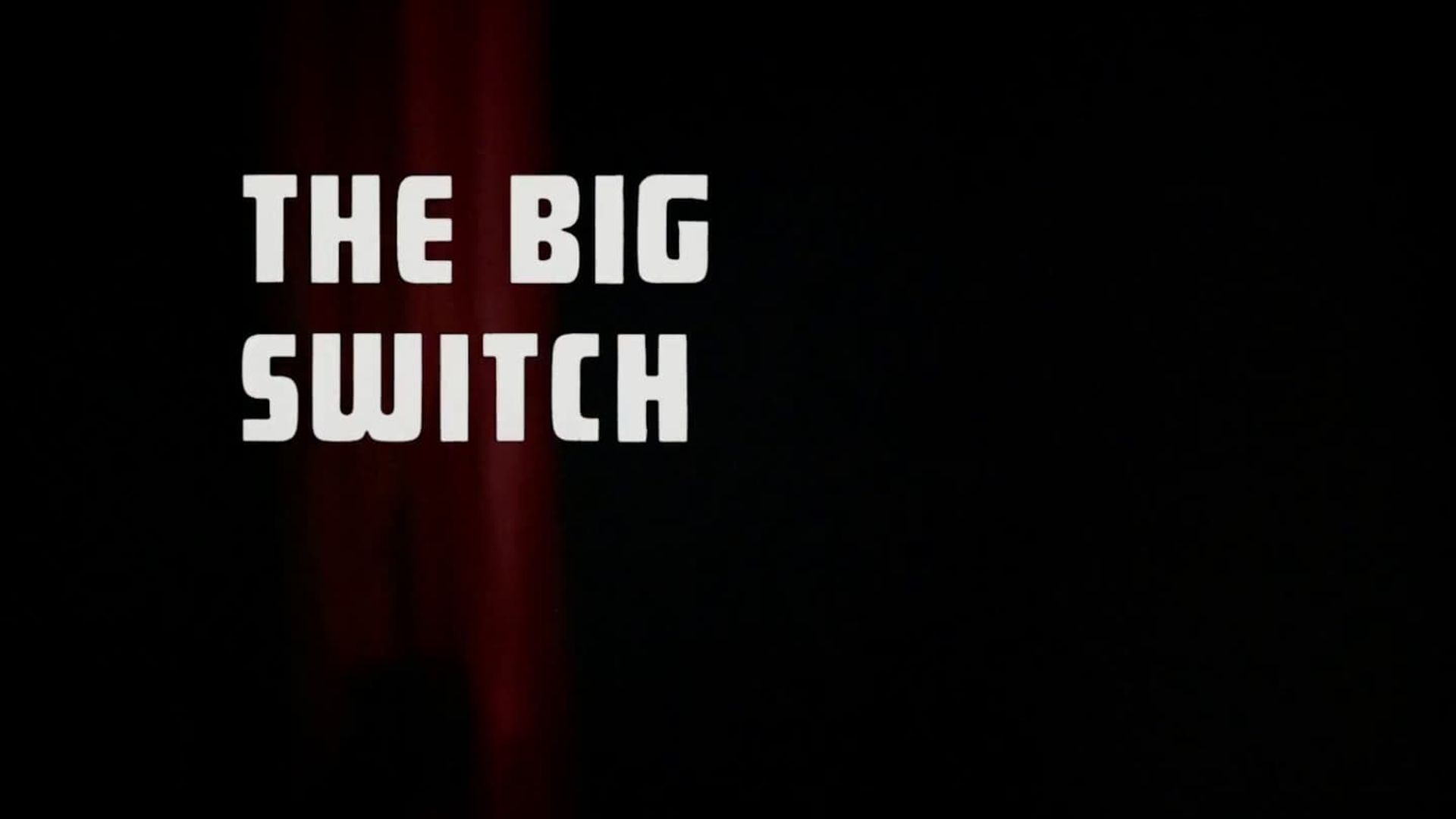 The Big Switch background