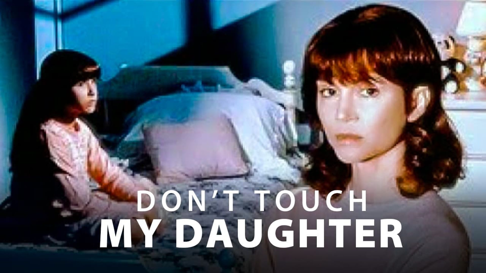 Don't Touch My Daughter background