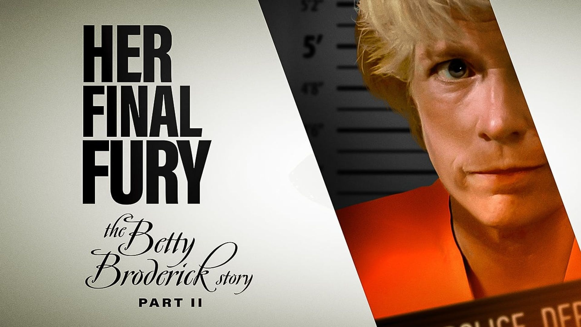 Her Final Fury: Betty Broderick, the Last Chapter background