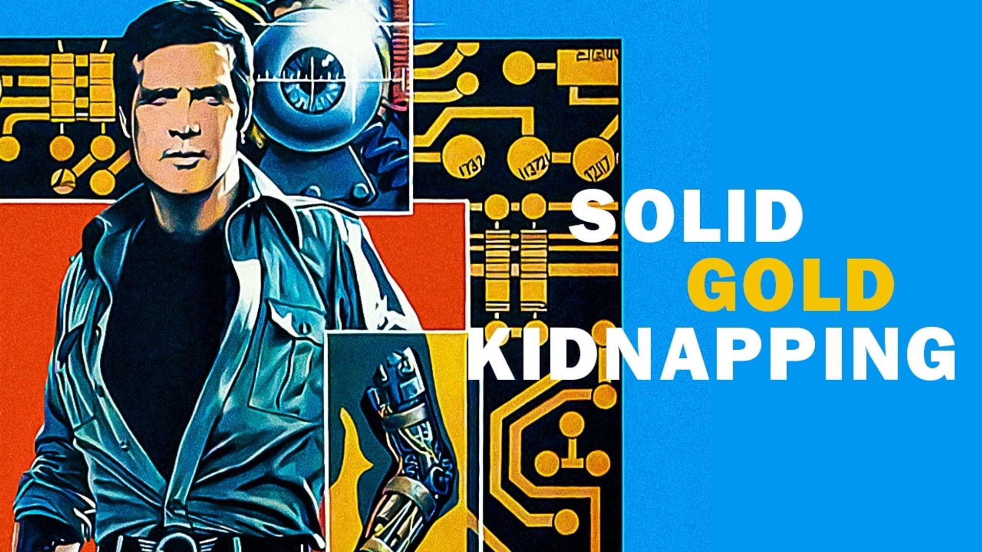 The Six Million Dollar Man: The Solid Gold Kidnapping background