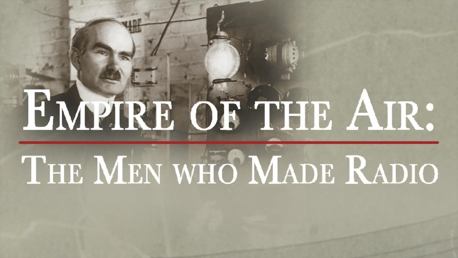 Empire of the Air: The Men Who Made Radio background