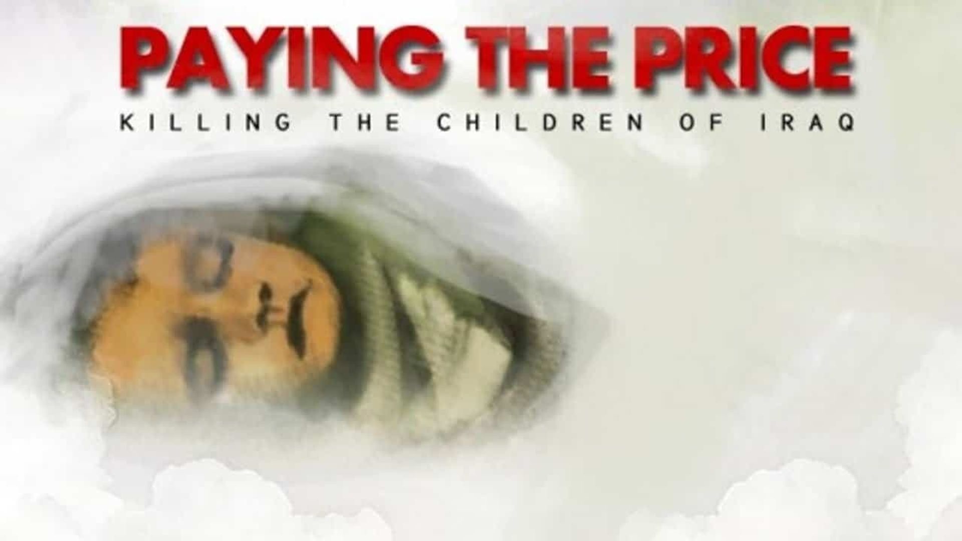 Paying the Price: Killing the Children of Iraq background