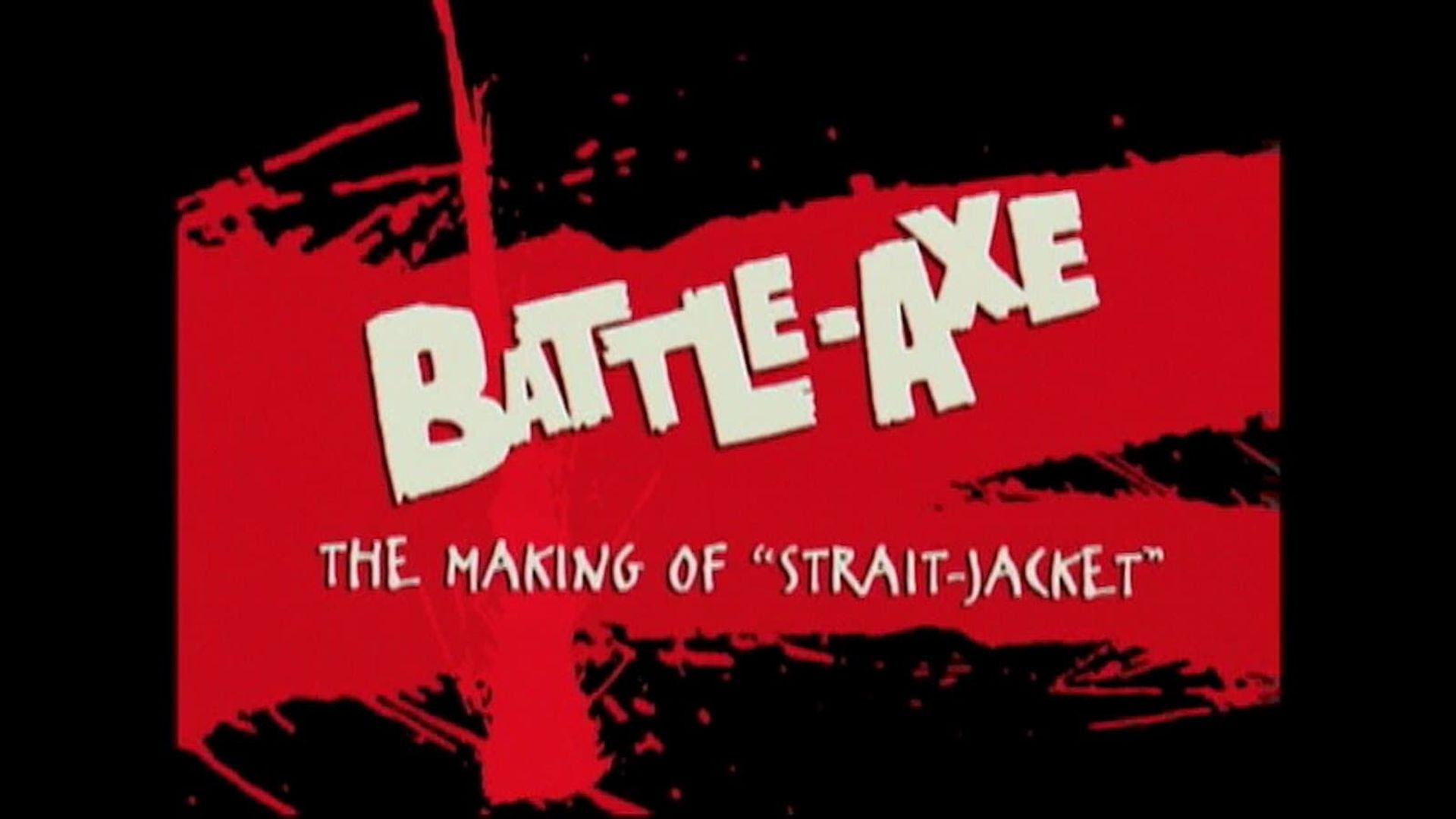 Battle-Axe: The Making of 'Strait-Jacket' background