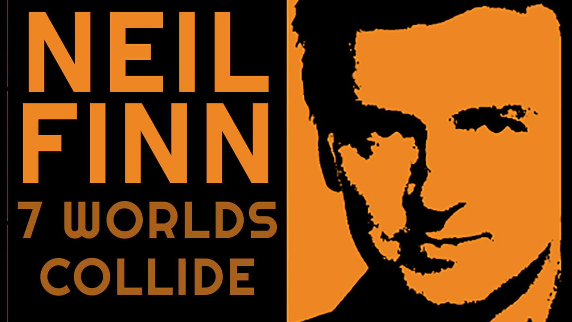Seven Worlds Collide: Neil Finn & Friends Live at the St. James background
