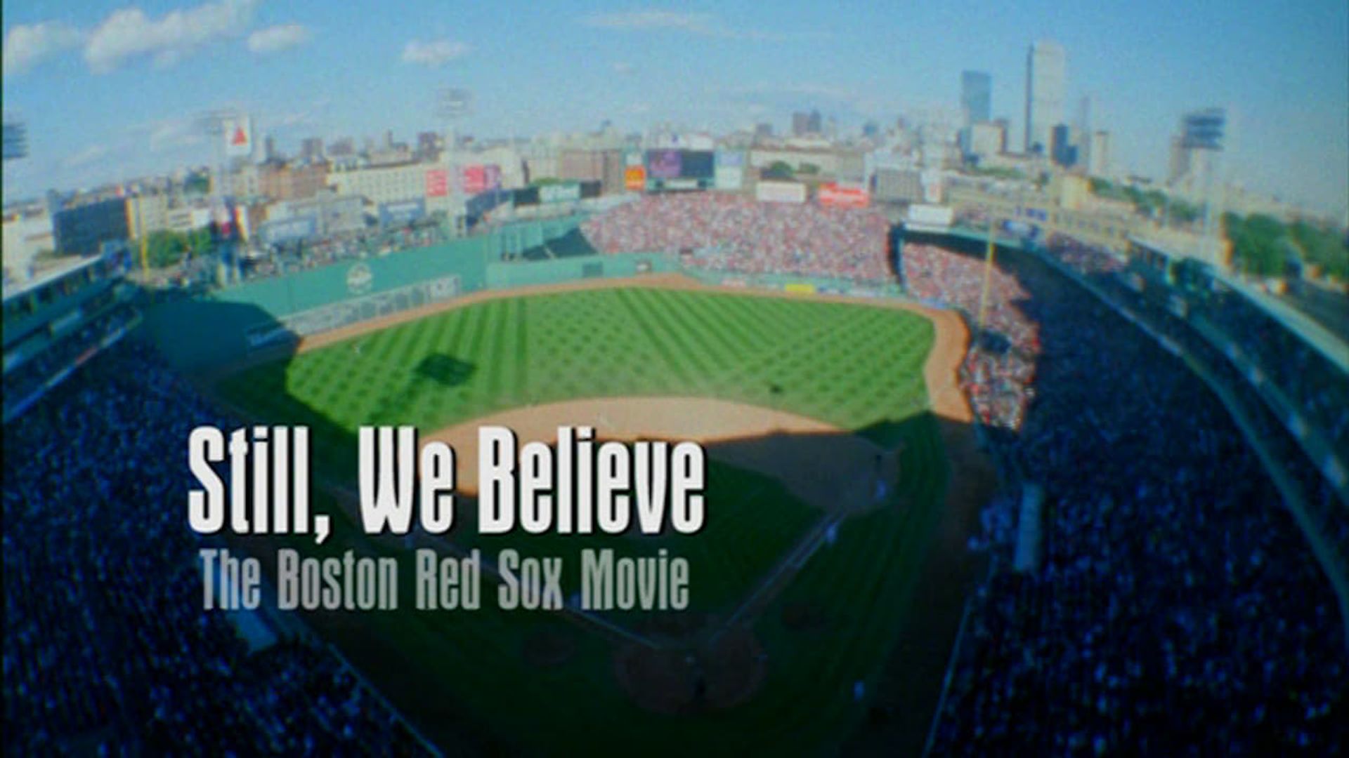 Still We Believe: The Boston Red Sox Movie background