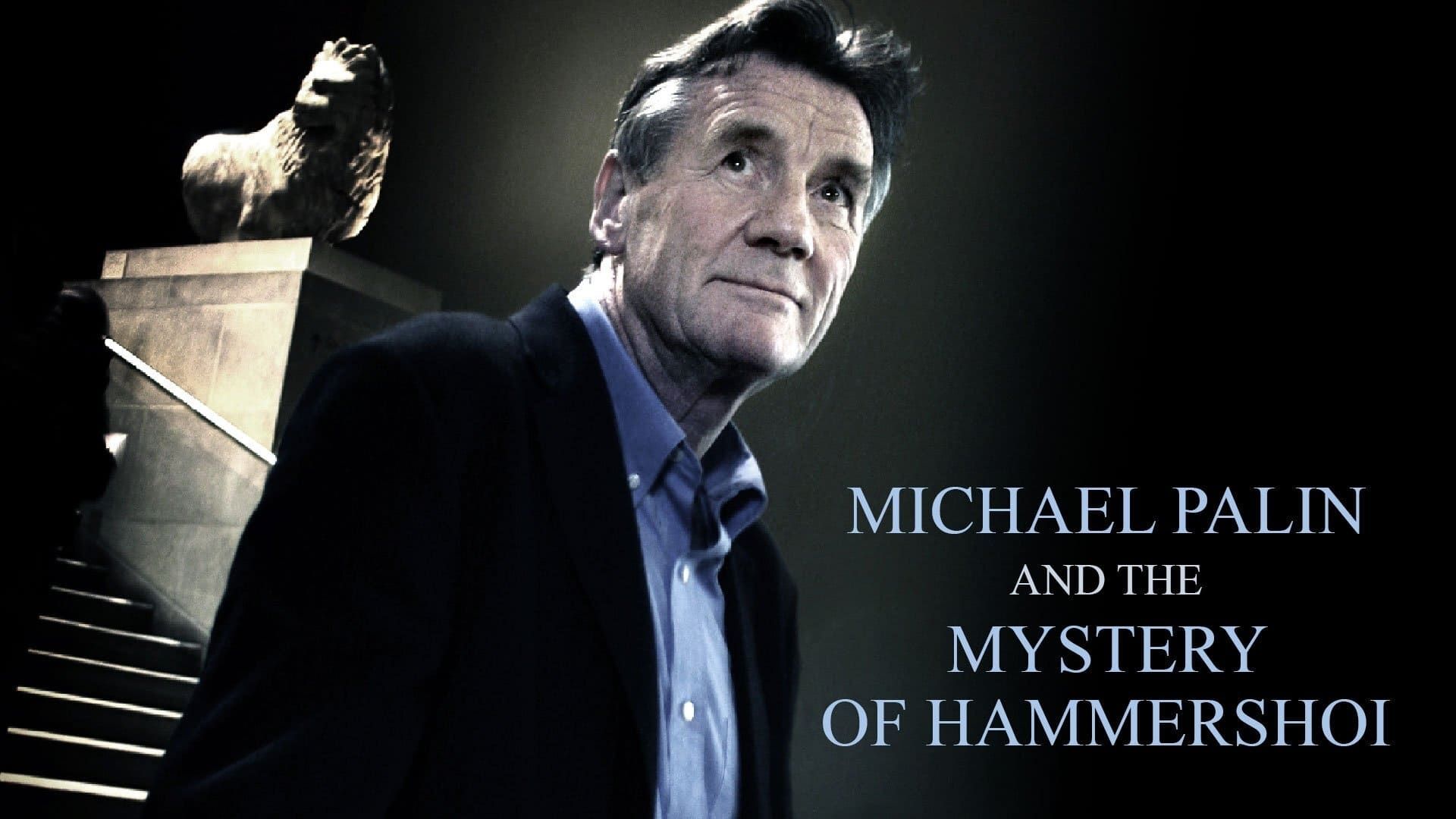 Michael Palin & the Mystery of Hammershøi background