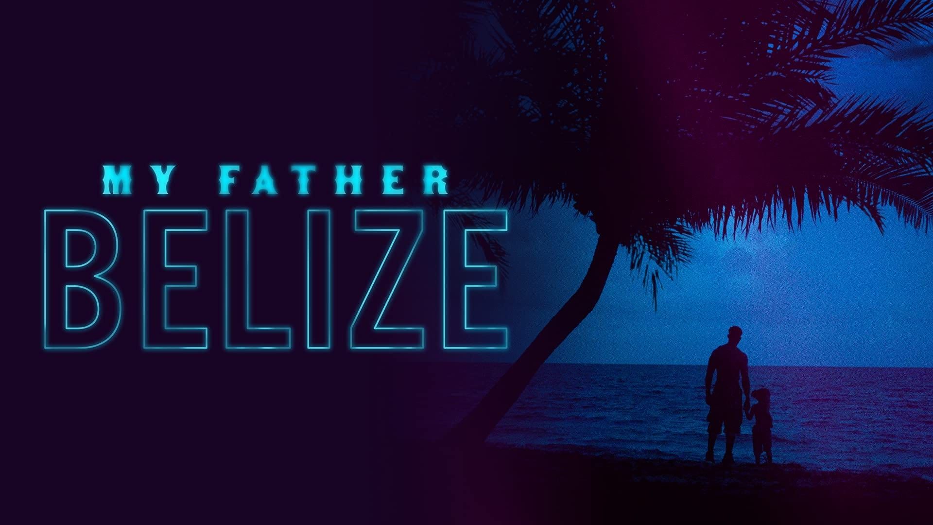 My Father Belize background
