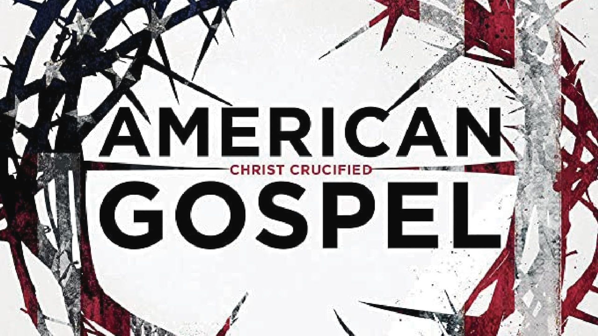 American Gospel: Christ Crucified background