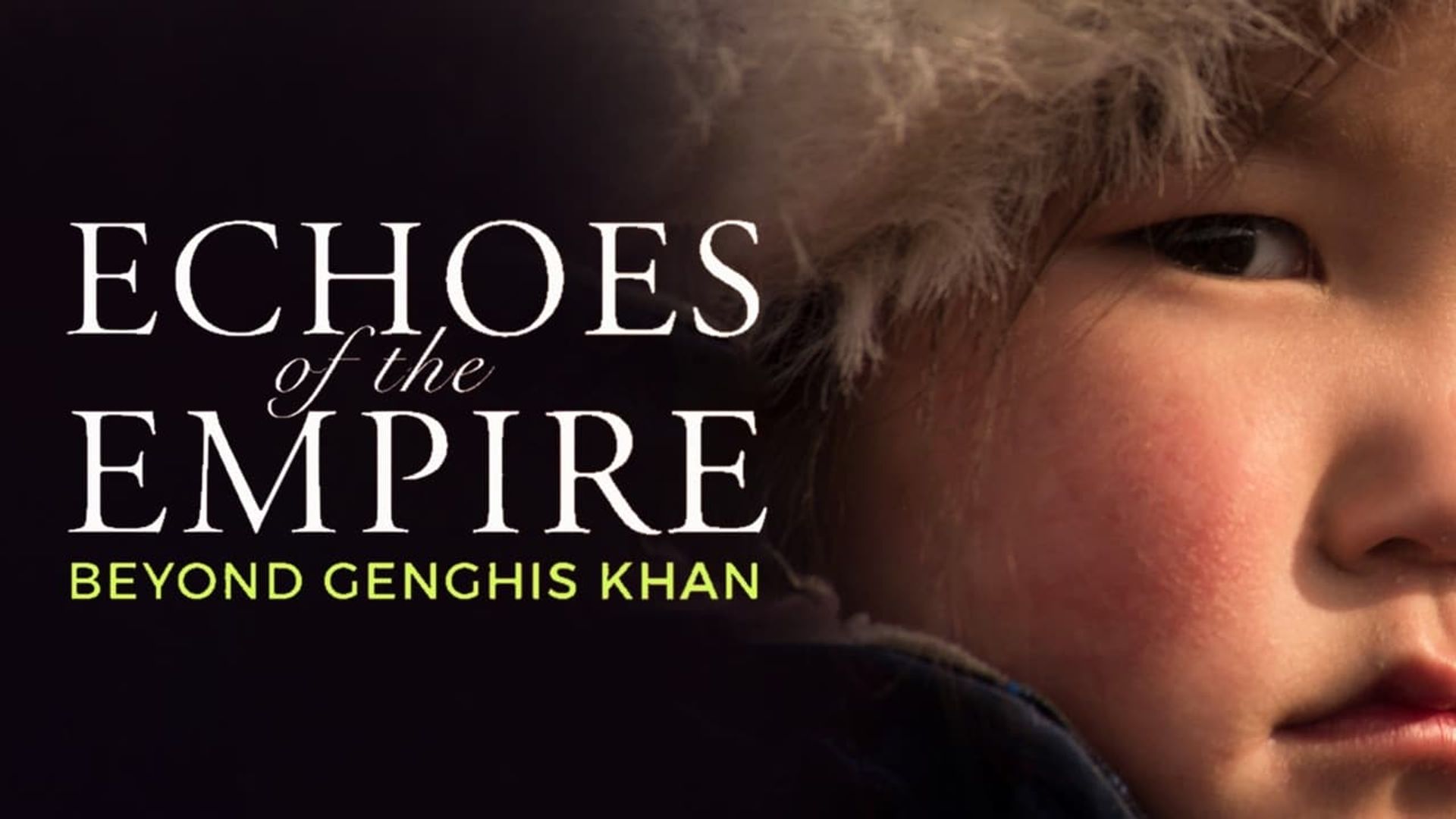 Echoes of the Empire: Beyond Genghis Khan background