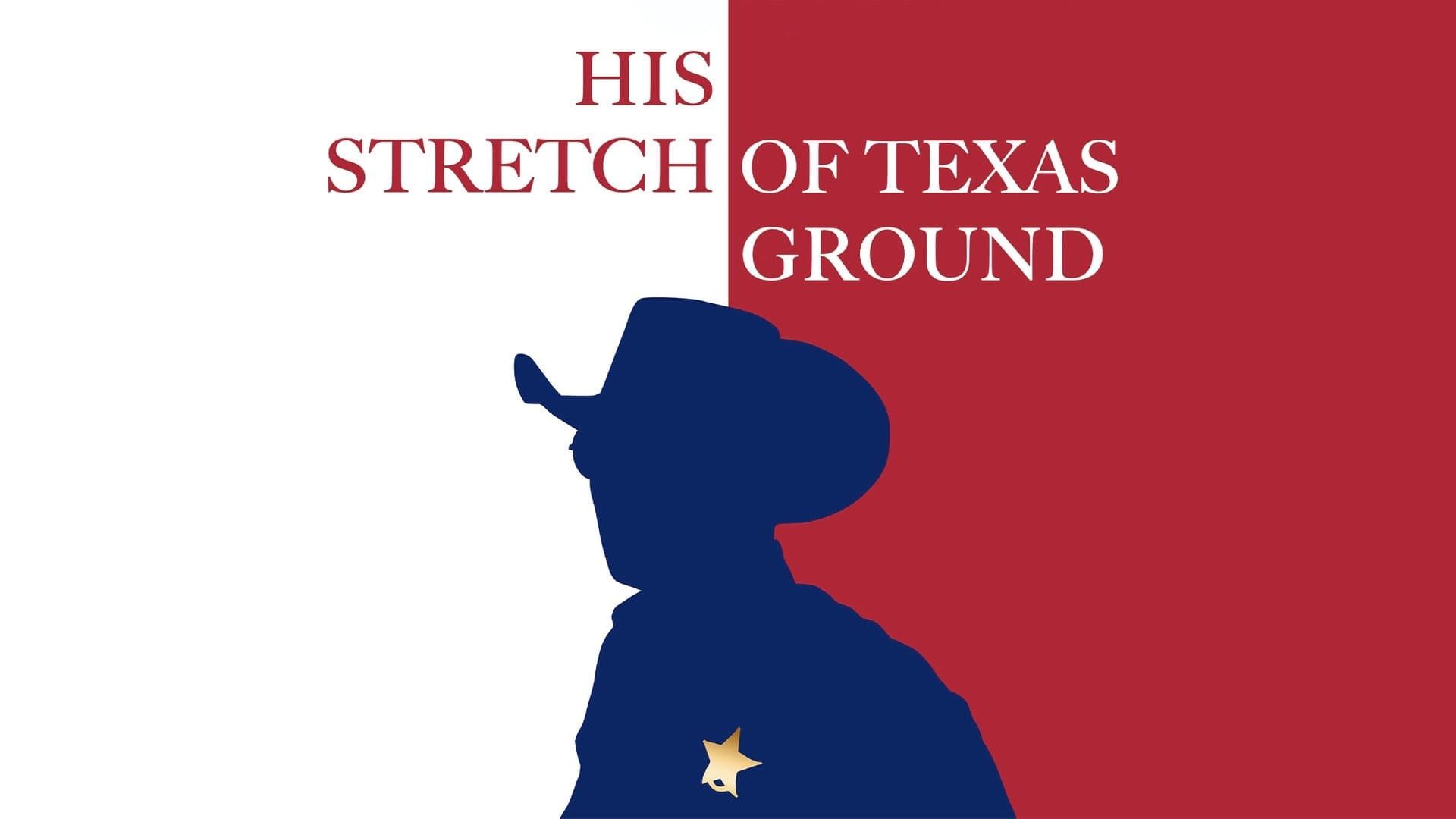 His Stretch of Texas Ground background