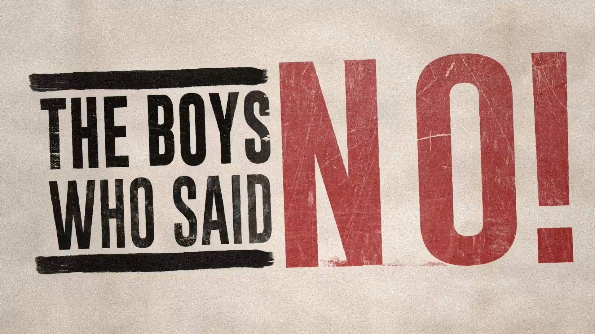 The Boys Who Said NO! background