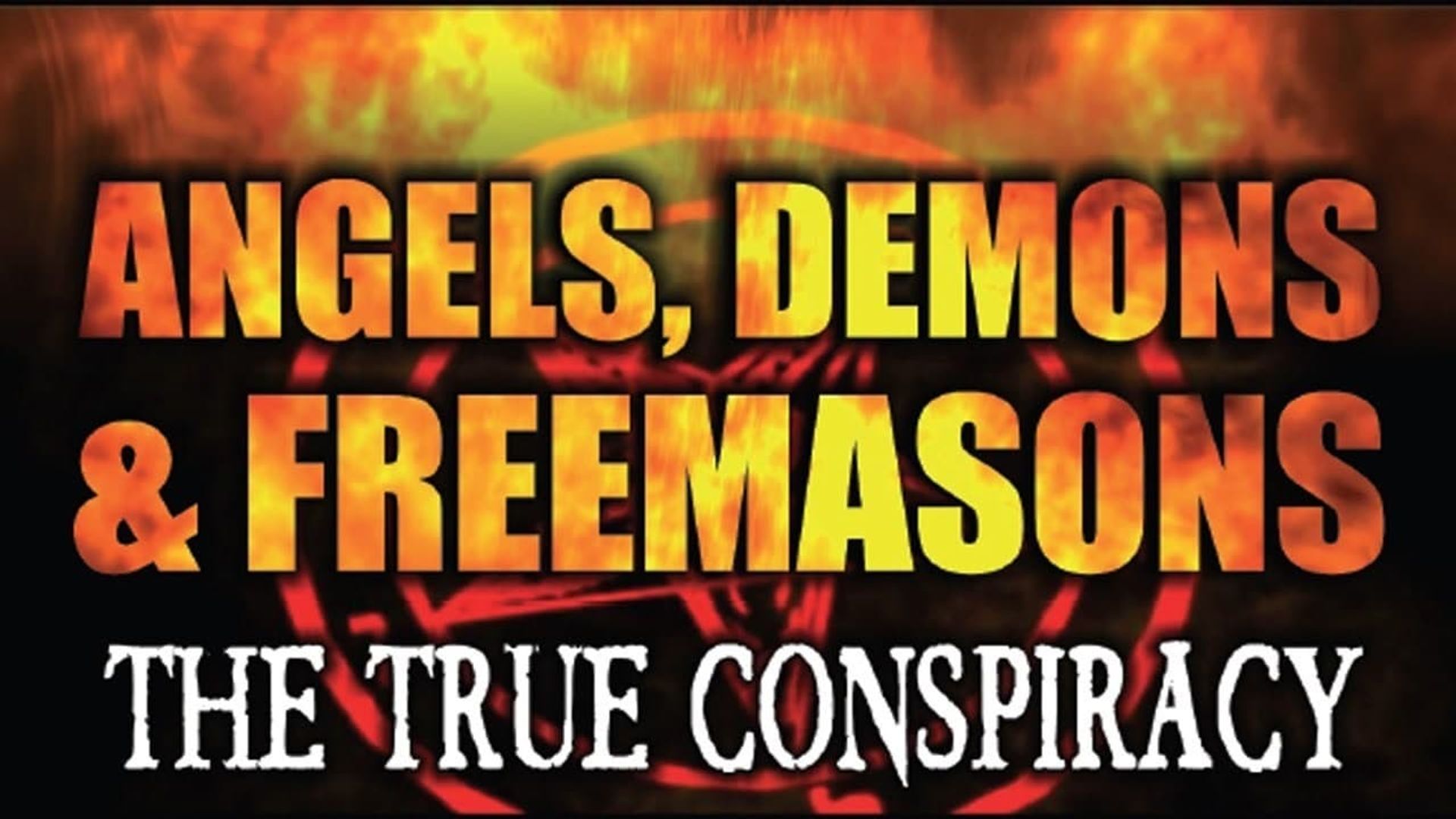 Angels, Demons and Freemasons: The True Conspiracy background