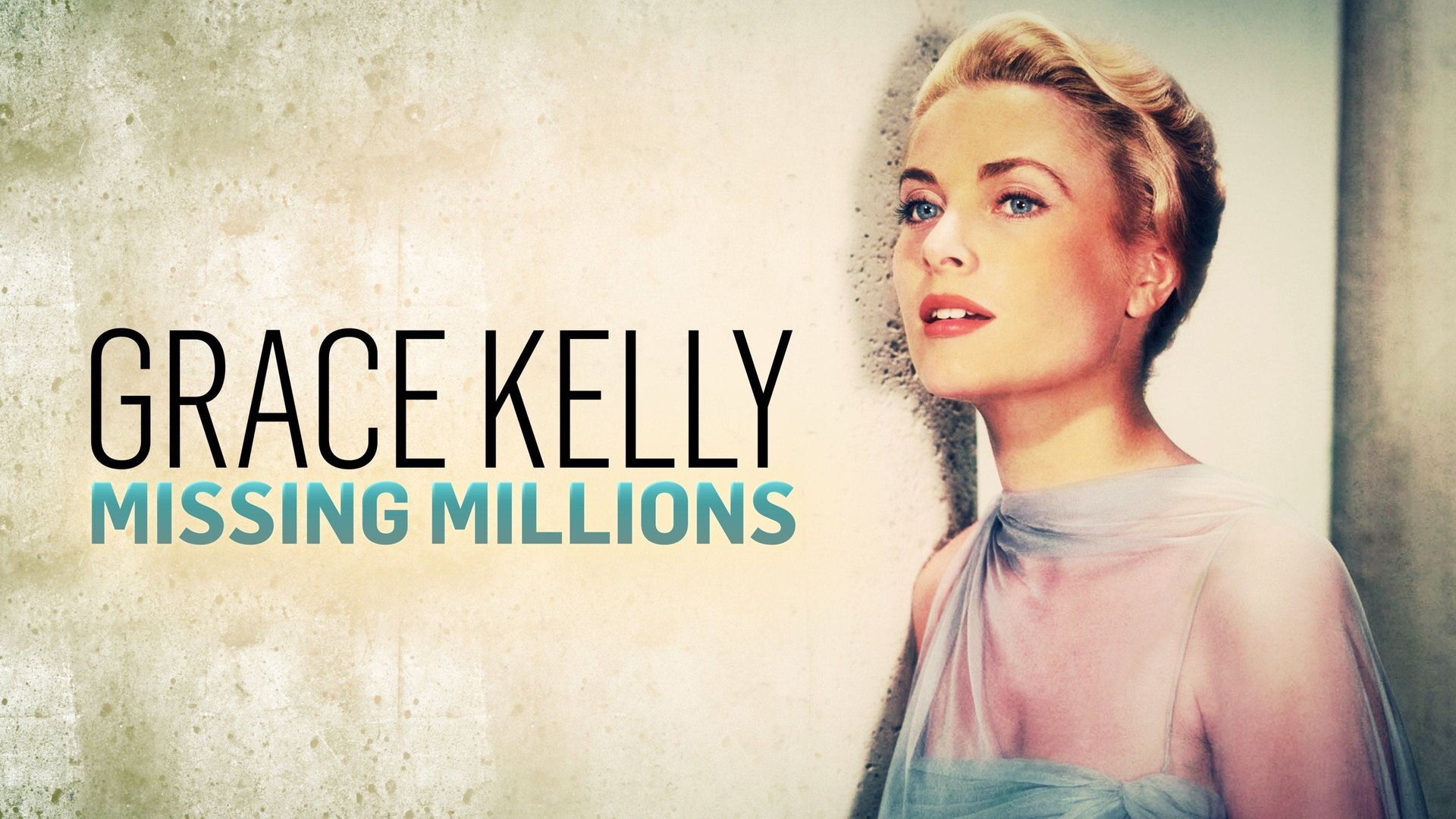 Grace Kelly: The Missing Millions background