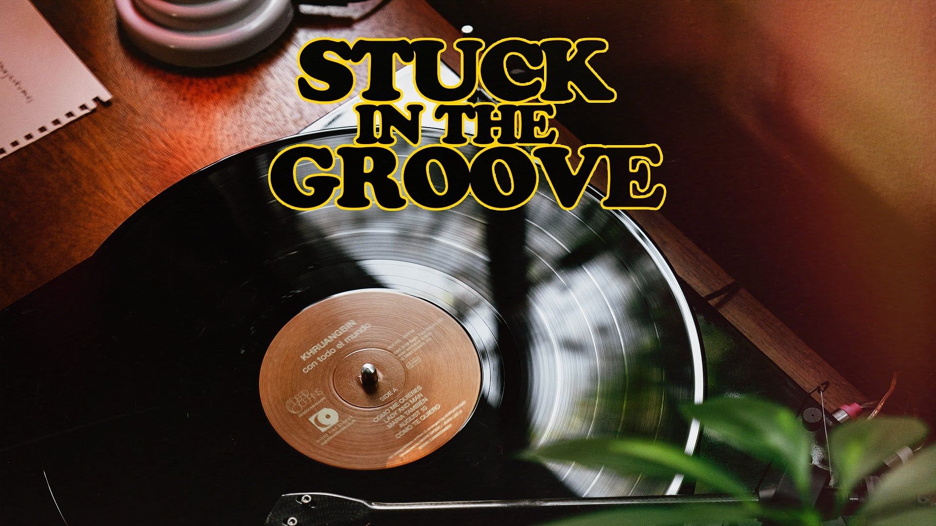 Stuck in the Groove background