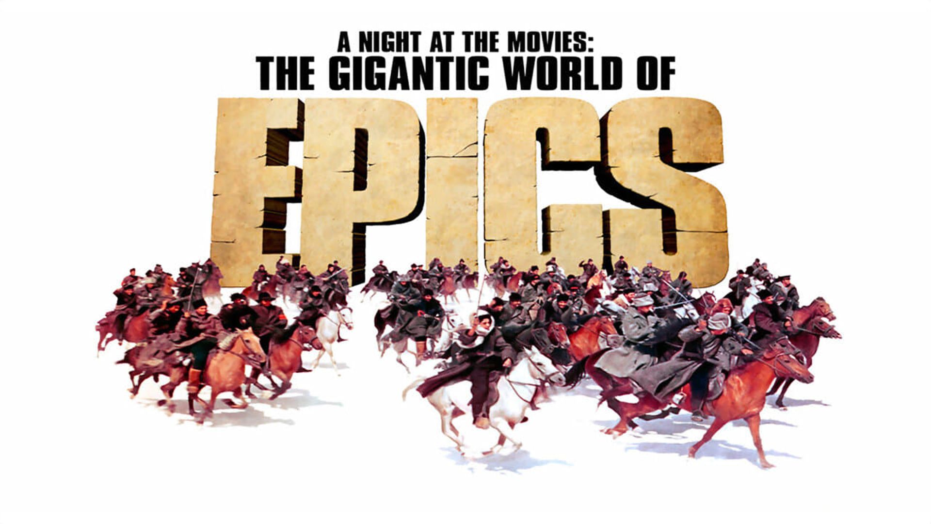 A Night at the Movies: The Gigantic World of Epics background