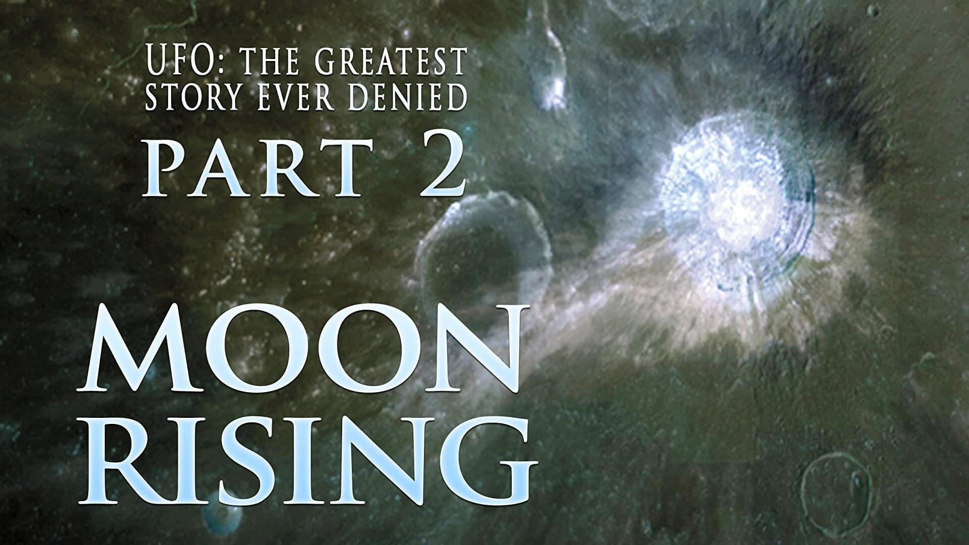UFO: The Greatest Story Ever Denied II - Moon Rising background