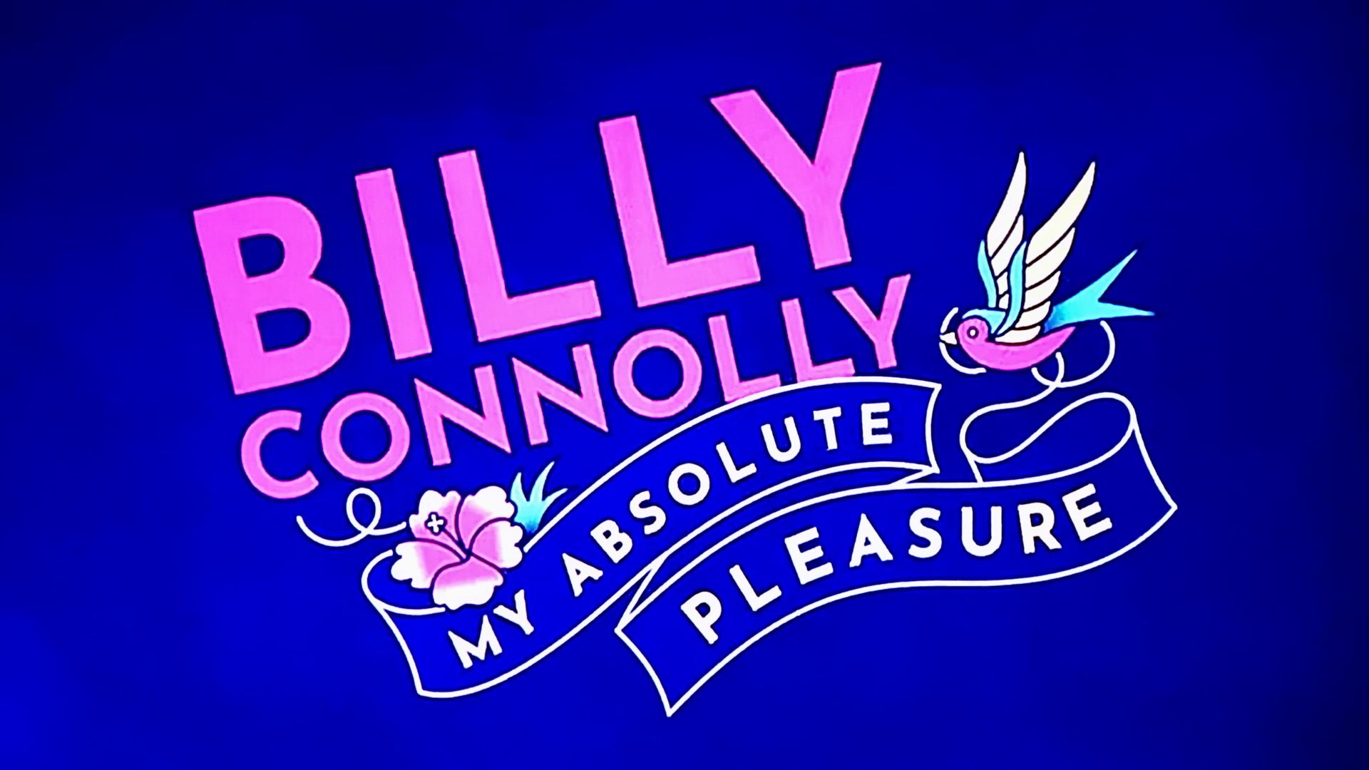 Billy Connolly: My Absolute Pleasure background