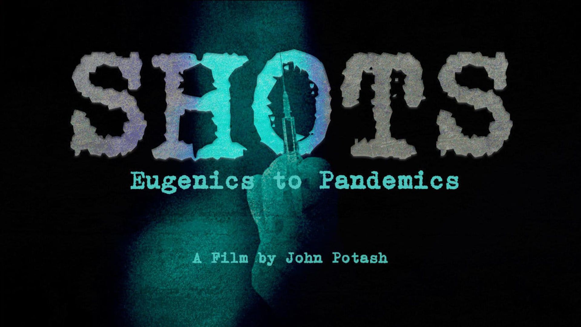 Shots: Eugenics to Pandemics background