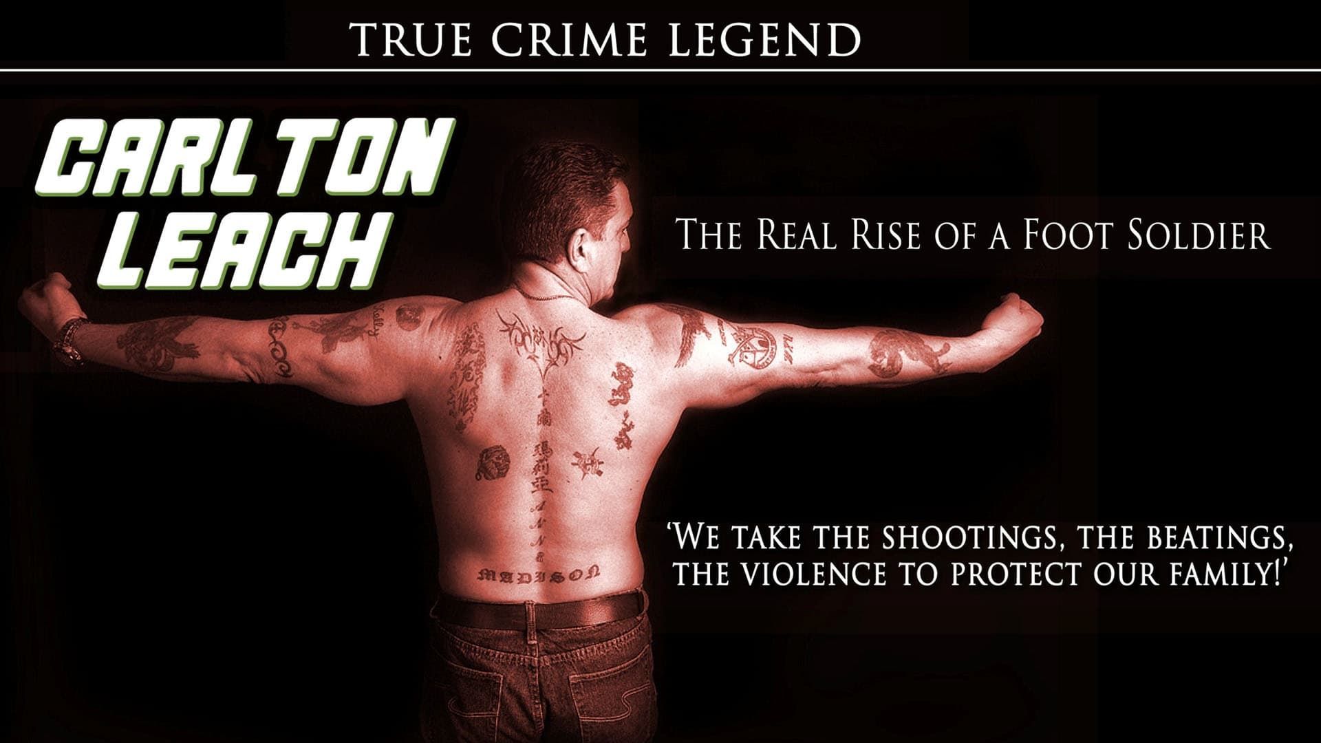 Carlton Leach: Real Rise of a Footsoldier background