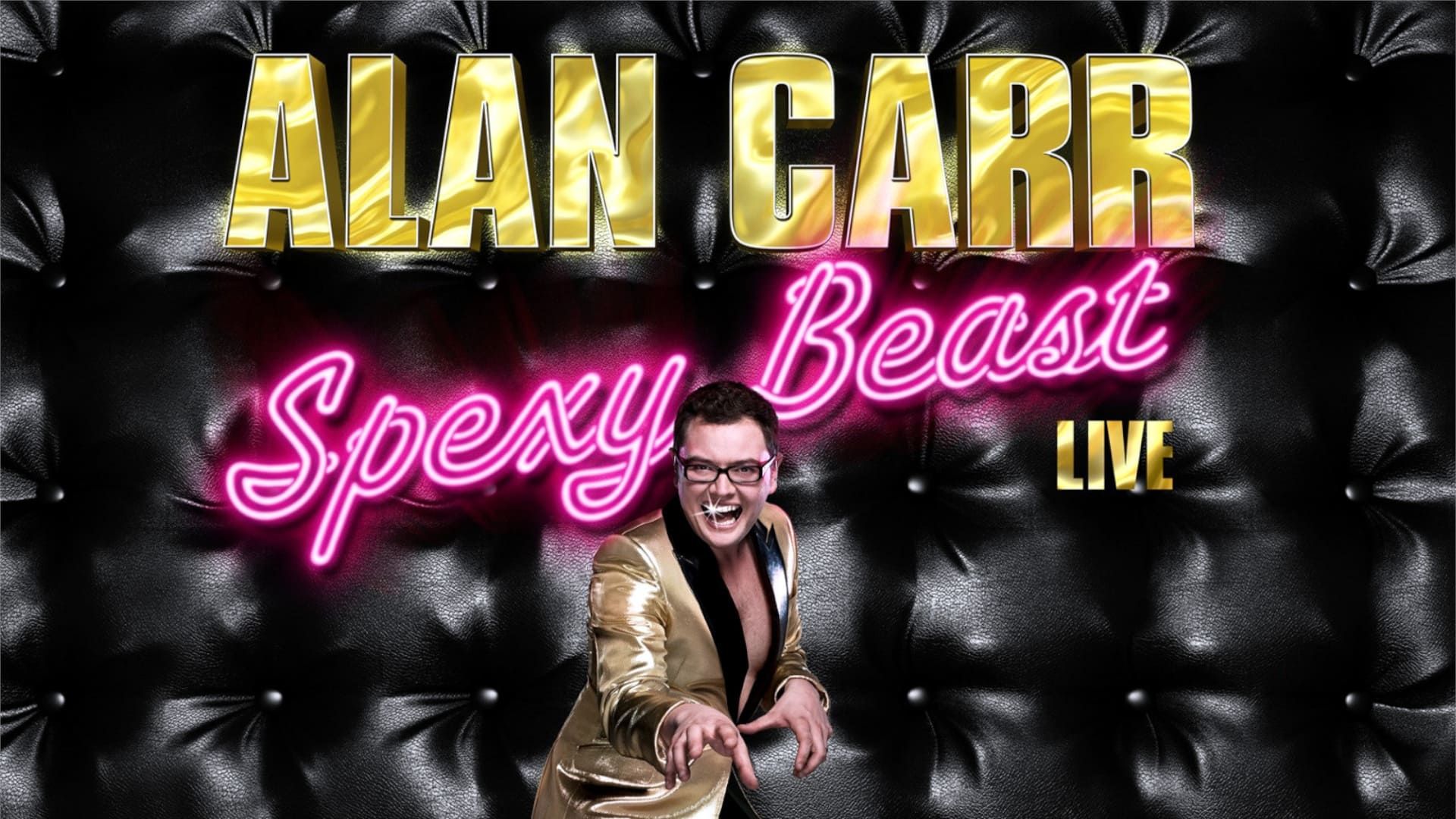 Alan Carr: Spexy Beast Live background