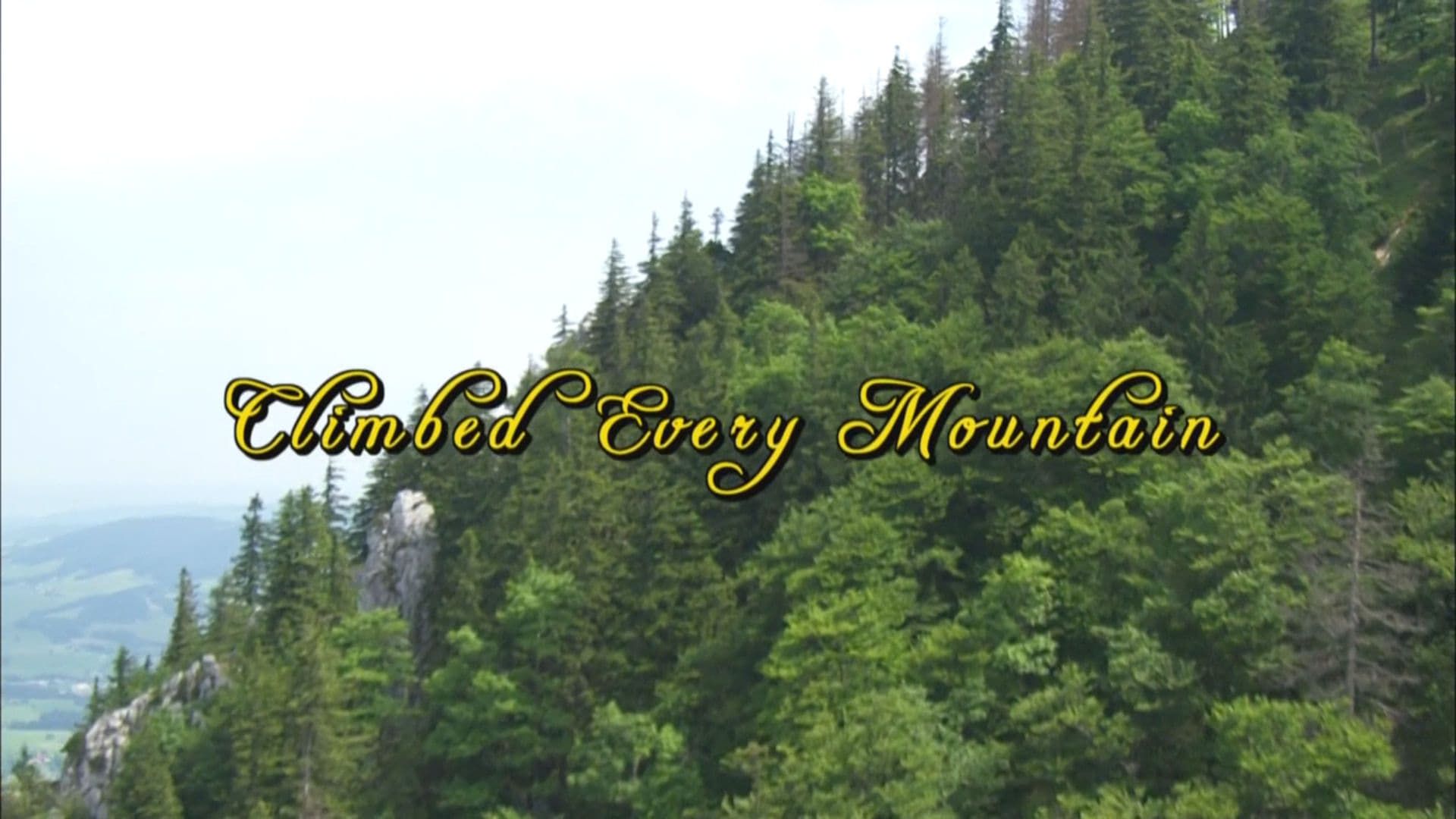 Climbed Every Mountain: The Story Behind the Sound of Music background