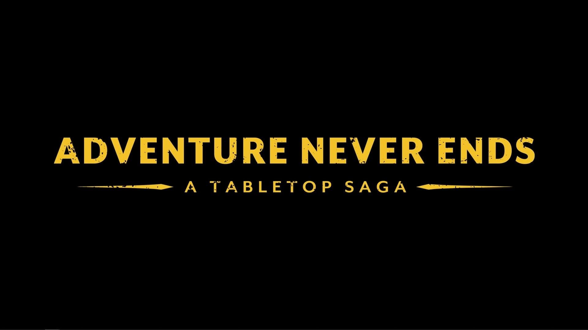 Adventure Never Ends: A Tabletop Saga background
