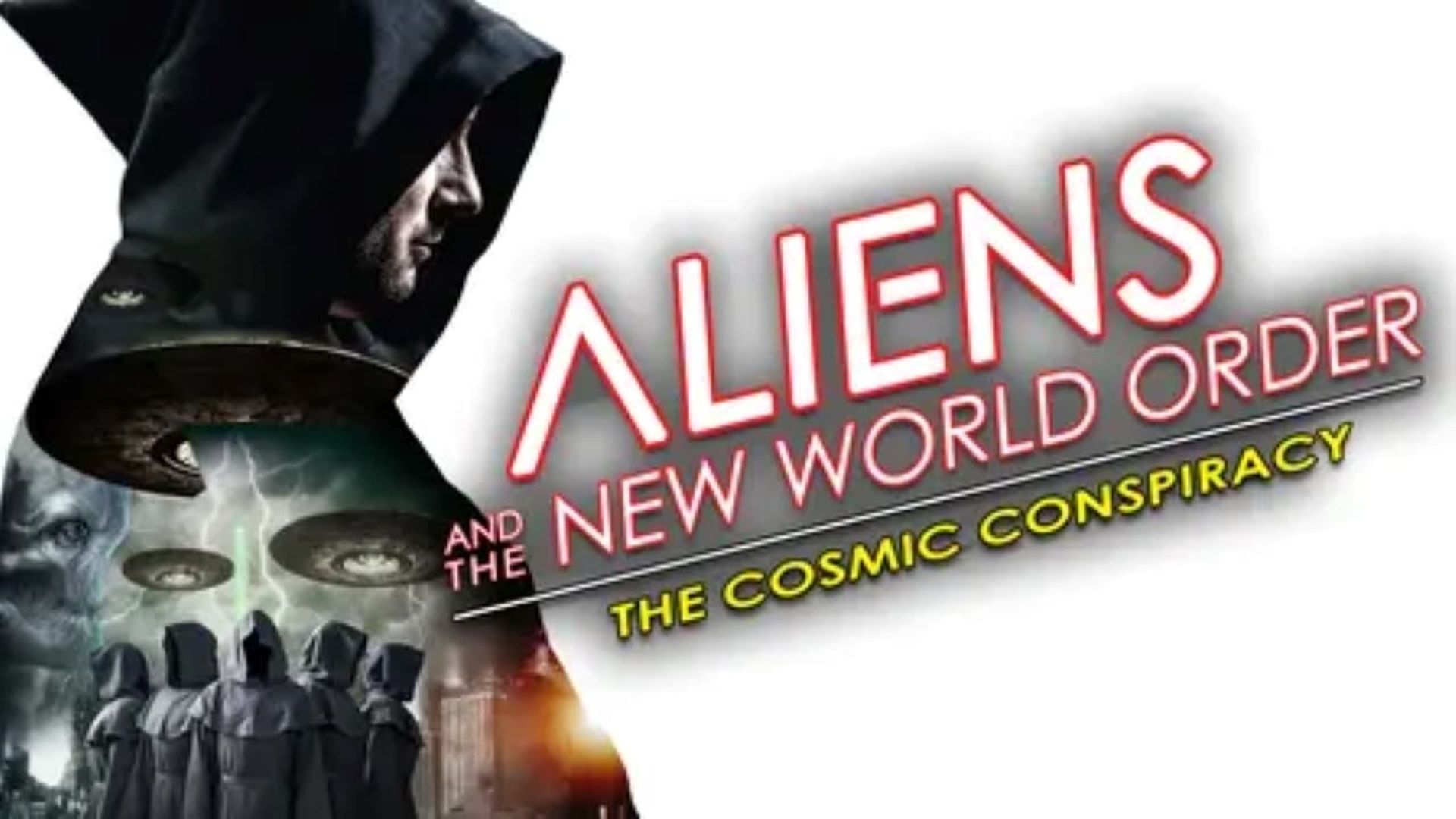 Aliens and the New World Order: The Cosmic Conspiracy background