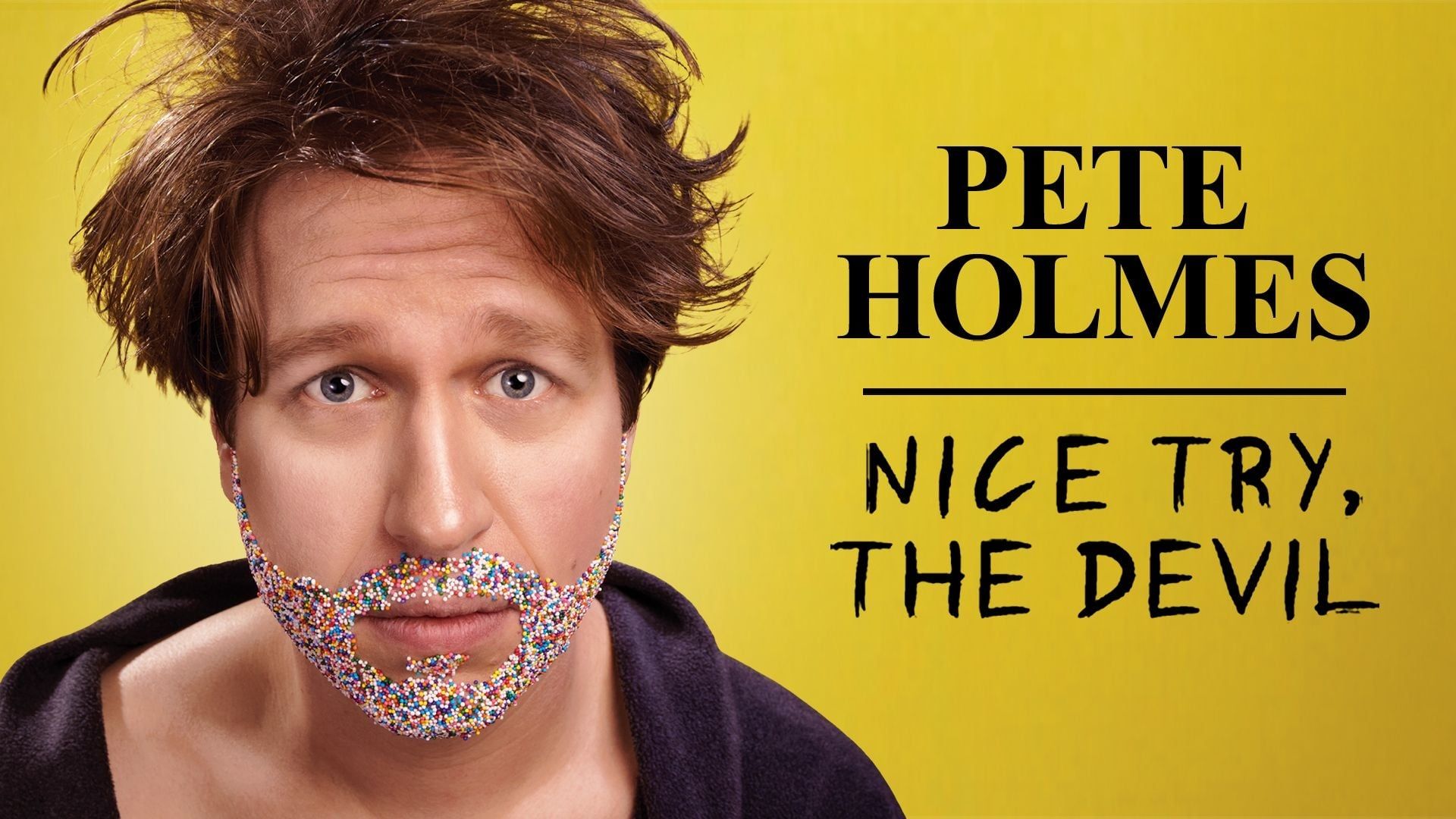 Pete Holmes: Nice Try, the Devil! background