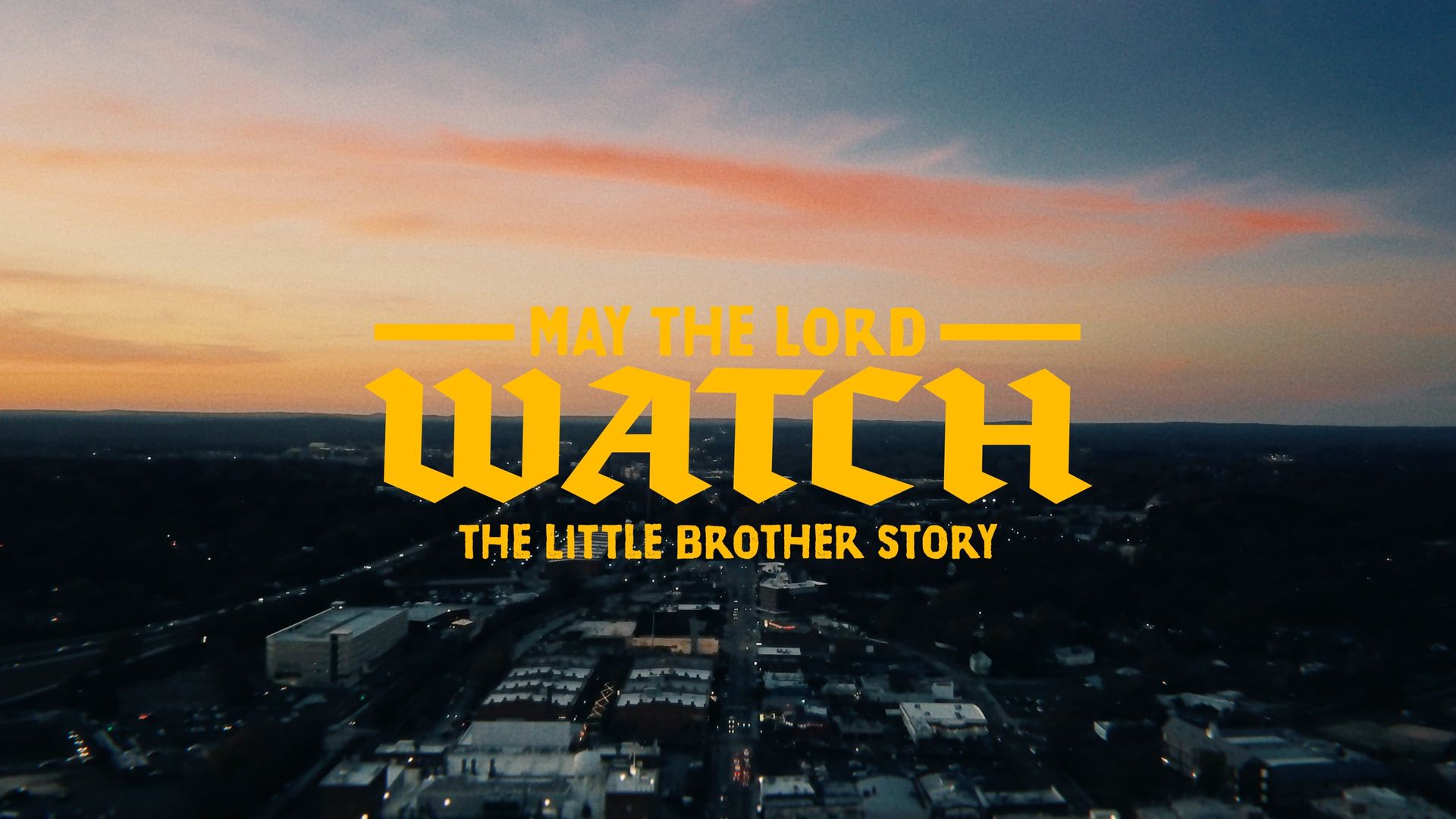 May the Lord Watch: The Little Brother Story background