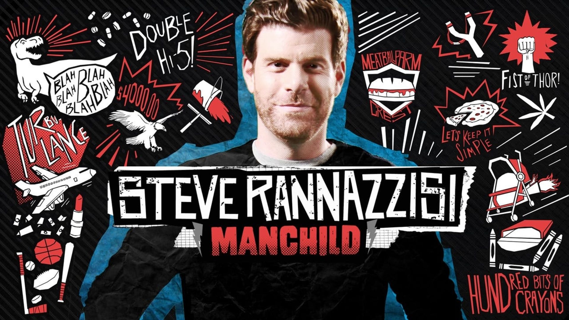 Steve Rannazzisi: Manchild background