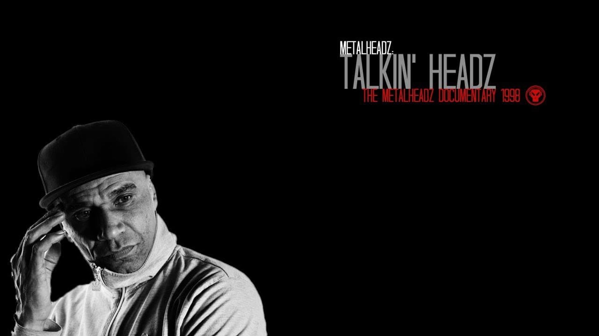 Talkin' Headz - The Metalheadz Documentary background