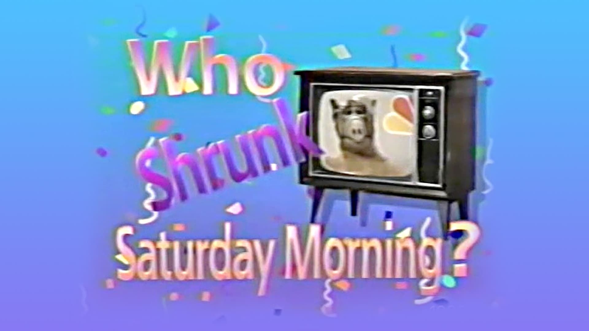 Who Shrunk Saturday Morning? background